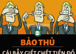 BẢO THỦ - CÁI BẪY GIẾT CHẾT TIỀN ĐỒ CỦA NHIỀU NGƯỜI